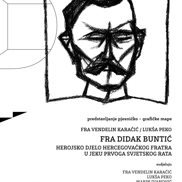 Predstavljanje pjesničko – grafičke mape i otvorenje izložbe ”FRA DIDAK BUNTIĆ - Herojsko djelo hercegovačkog fratra u jeku Prvoga svjetskog rata”