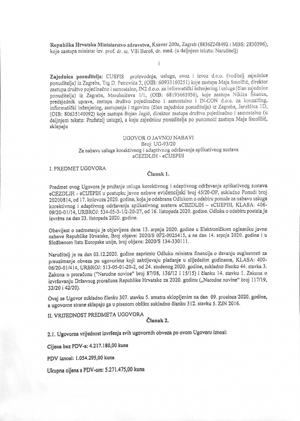 Jutarnji list u posjedu je jednog od ugovora između Ministarstva i zajednice ponuditelja predvođene Cuspisom