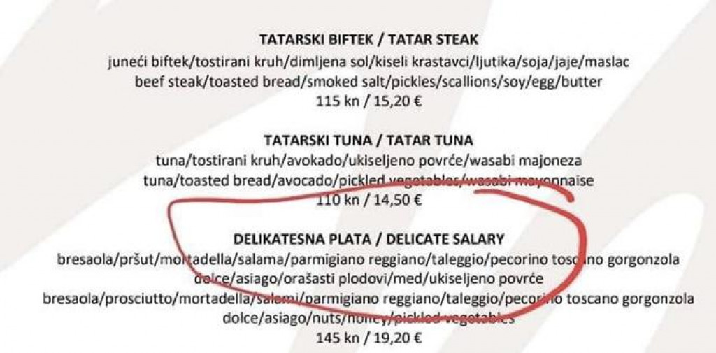 &lt;p&gt;U jednom dubrovačkom restoranu gurmansku platu na engleski jezik preveli su kao ”delikatesnu plaću”&lt;/p&gt;
