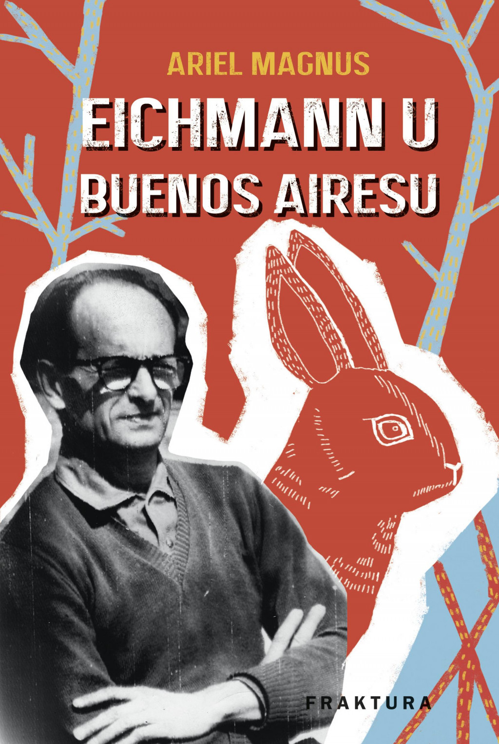 &lt;p&gt;Eichmann u Buenos Airesu&lt;/p&gt;