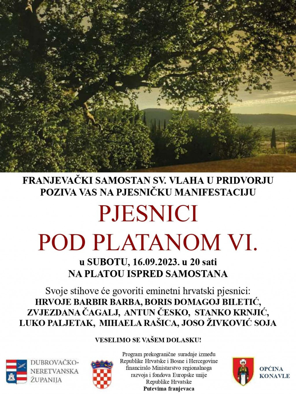 &lt;p&gt;Franjevački samostan sv. Vlaha u Pridvorju poziva na pjesnički manifestaciju ”Pjesnici pod platanom VI.&lt;/p&gt;