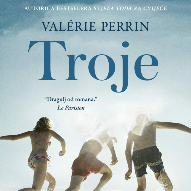 &lt;p&gt;Valérie Perrin: ‘Troje’ (Sonatina, Zagreb)&lt;/p&gt;