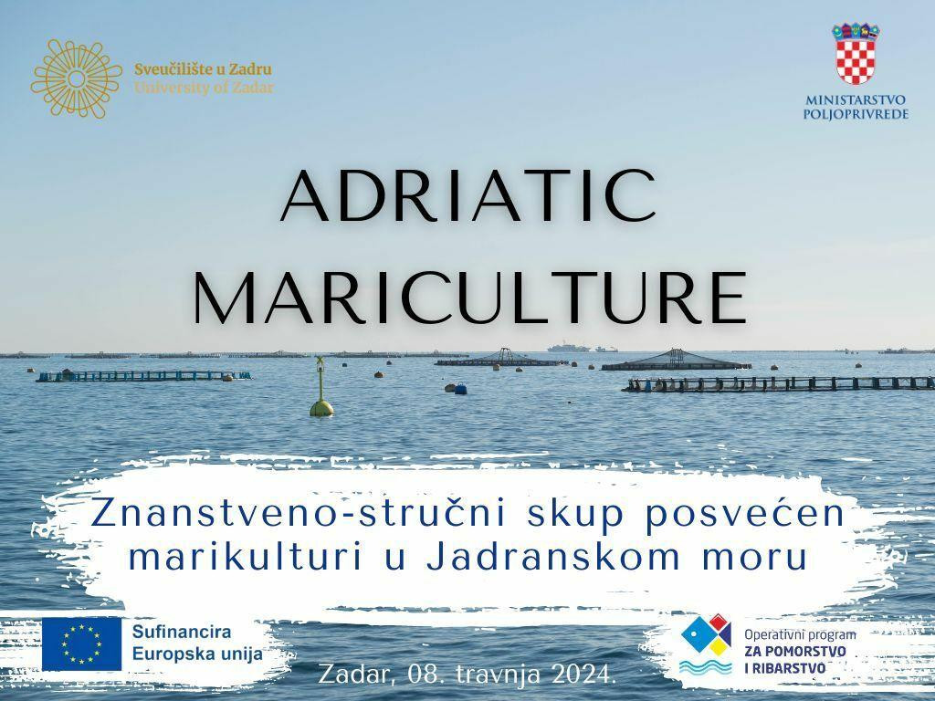 &lt;p&gt;Znanstveno-stručni skup s međunarodnim sudjelovanjem posvećen marikulturi u Jadranskom moru - Adriatic Mariculture.&lt;/p&gt;