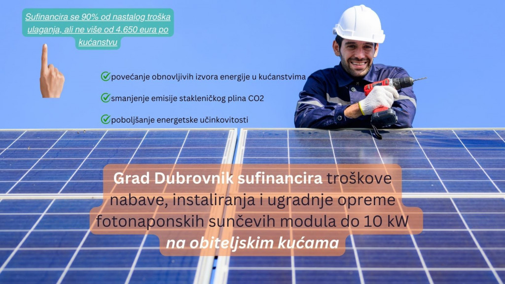&lt;p&gt;Grad Dubrovnik sufinancira troškove nabave, instaliranja i ugradnje opreme fotonaponskih sunčevih modula na obiteljskim kućama&lt;/p&gt;
