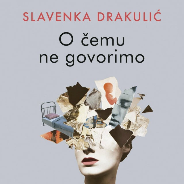 &lt;p&gt;Slavenka Drakulić: ”O čemu ne govorimo” (Fraktura, Zaprešić)&lt;/p&gt;