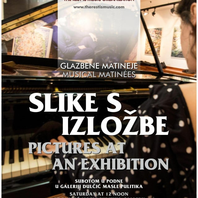 <p>Novo izdanje ciklusa glazbenih matineja pod nazivom Slike s izložbe u Galeriji Dulčić Masle Pulitika</p>